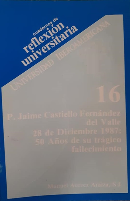 P. Jaime Castiello Fernández del Valle. 28 de diciembre de 1987: 50 años de su trágico fallecimiento.