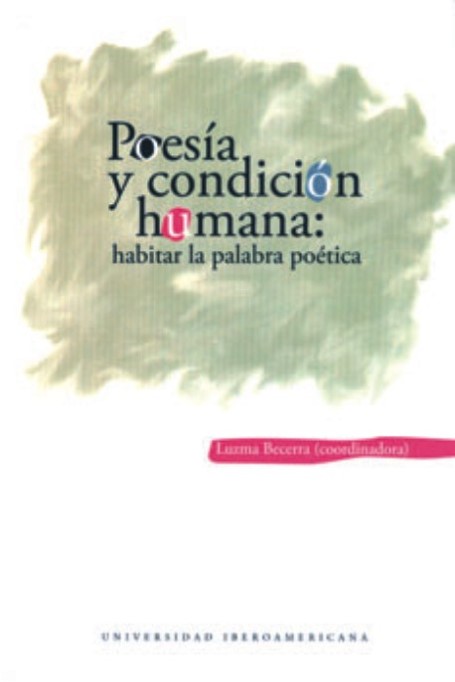 Poesía y condición humana: habitar la palabra poética